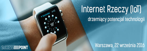 Internet Rzeczy (IoT) – drzemiący potencjał technologii
