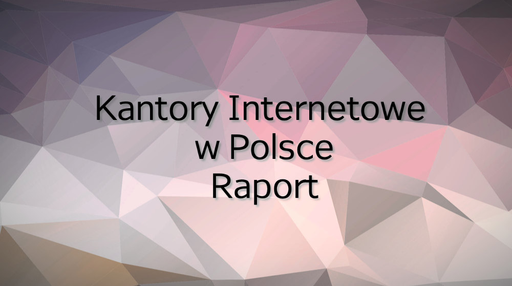 Raport o kantorach internetowych w Polsce w 2017 roku