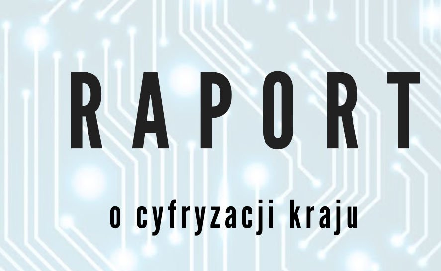 Ministerstwo Cyfryzacji - raport o cyfryzacji kraju