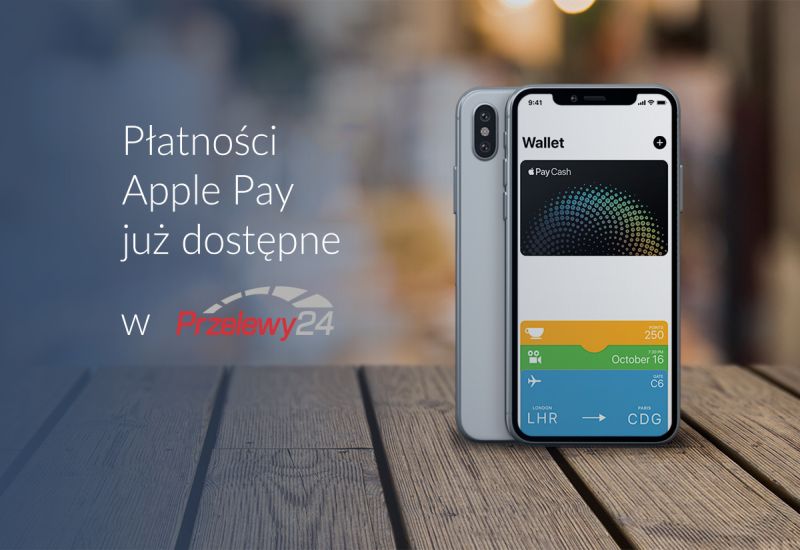 Przelewy24 udostępniają Apple Pay dla wszystkich sprzedawców