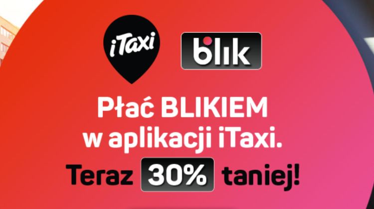 BLIKIEM zapłacisz w aplikacji iTaxi. Rusza specjalna promocja