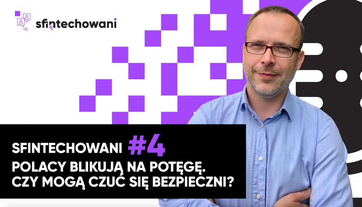 Polacy BLIKUJĄ na potęgę. Czy mogą czuć się bezpiecznie? Podcast #4