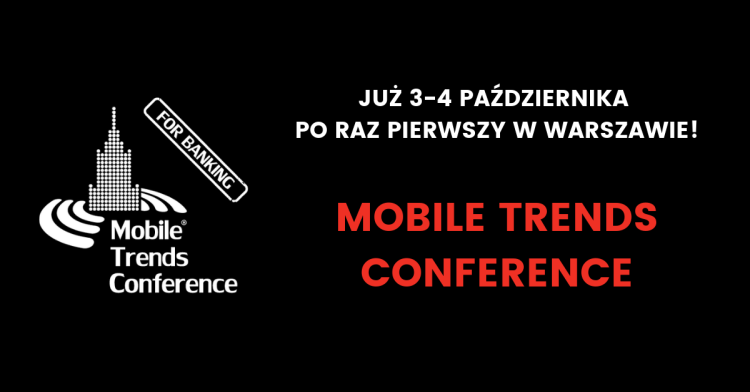 Mobile Trends Conference for banking już 3-4 października w Warszawie