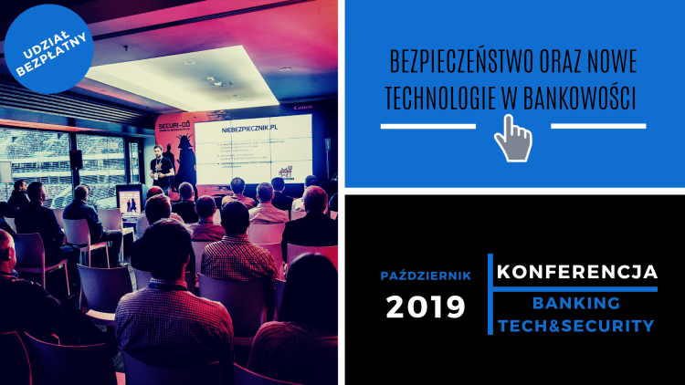 Bezpłatna Konferencja – Banking Tech & Security
