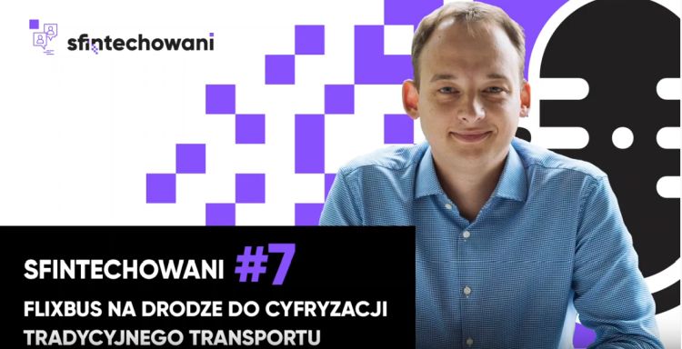 FlixBus na drodze do cyfryzacji tradycyjnego transportu. Podcast #7