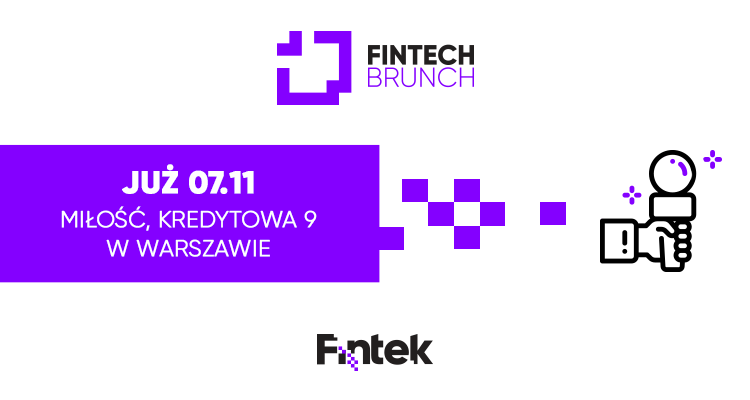 Fintech Brunch #3. Czyli o najważniejszych trendach na rynku FinTech