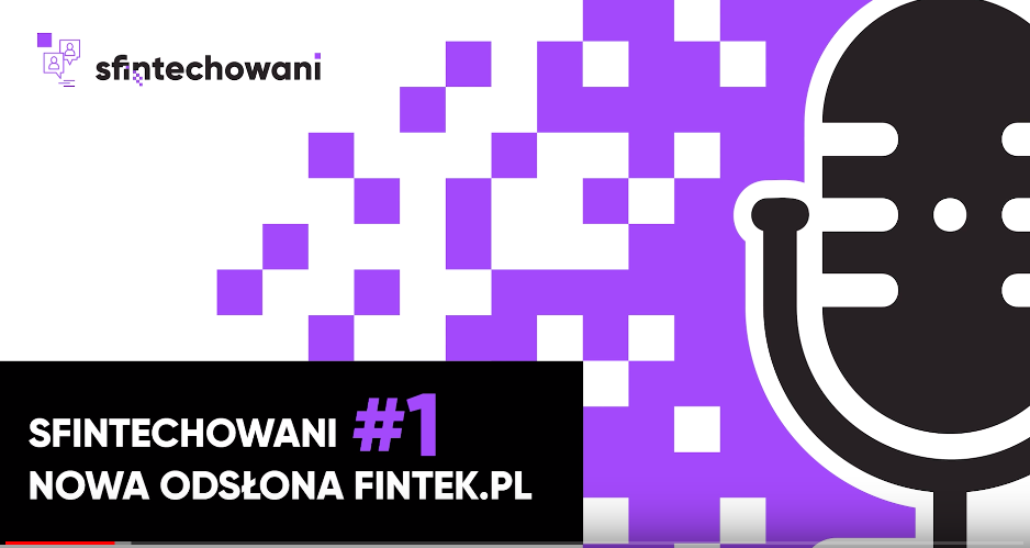 Nowa odsłona Fintek.pl. Podcast #1