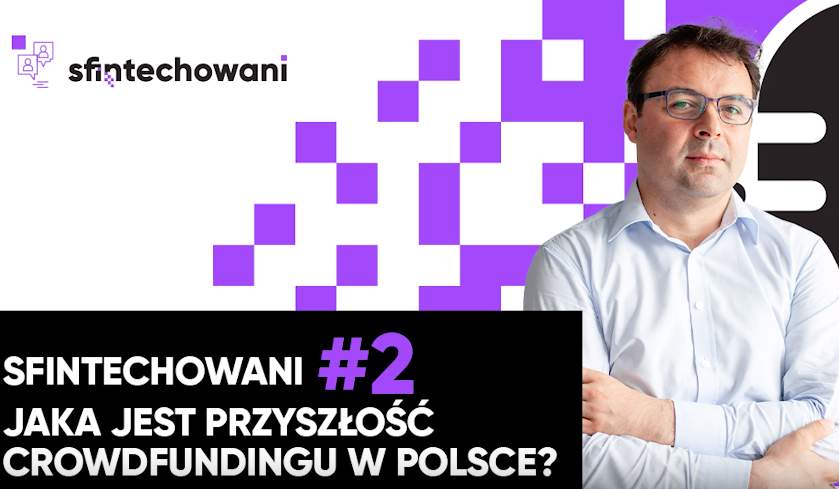 Jaka jest przyszłość crowdfundingu w Polsce? Podcast #2