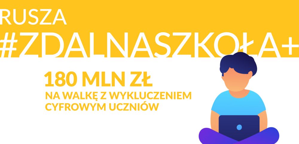 #zdalnaszkoła+. Kolejne 180 mln PLN na sprzęt komputerowy dla uczniów