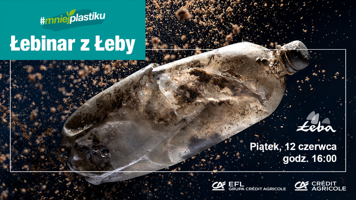 Łebinar z Łeby i Bałtycka Odyseja – Credit Agricole kontynuuje kampanię #mniejplastiku