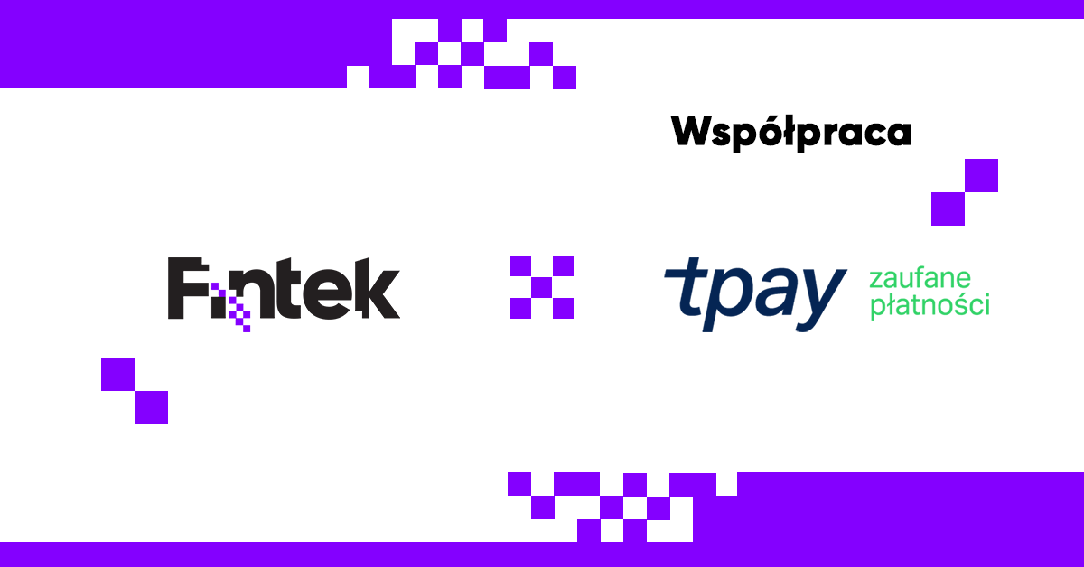 Tpay nawiązuje partnerstwo z Fintek.pl