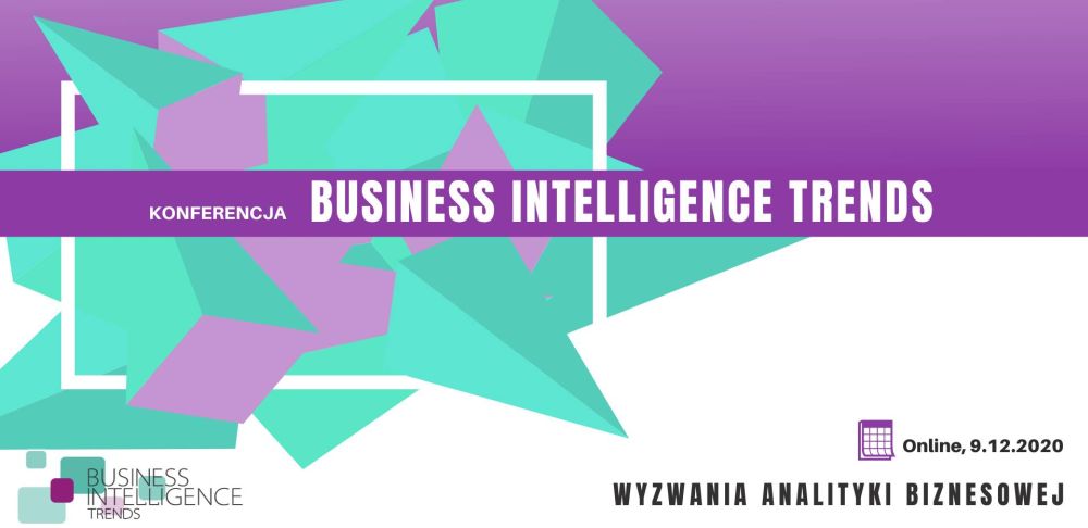 Business Intelligence Trends. Kierunki rozwoju analityki biznesowej