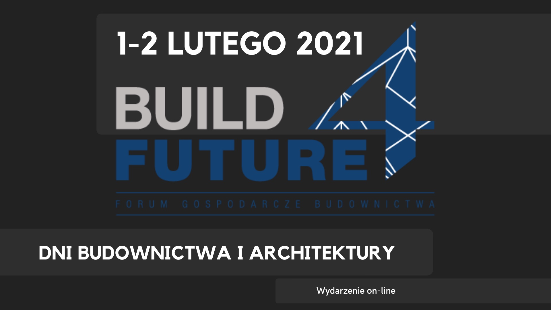 Dni Budownictwa i Architektury – Forum Gospodarcze Budownictwa BUILD 4 FUTURE