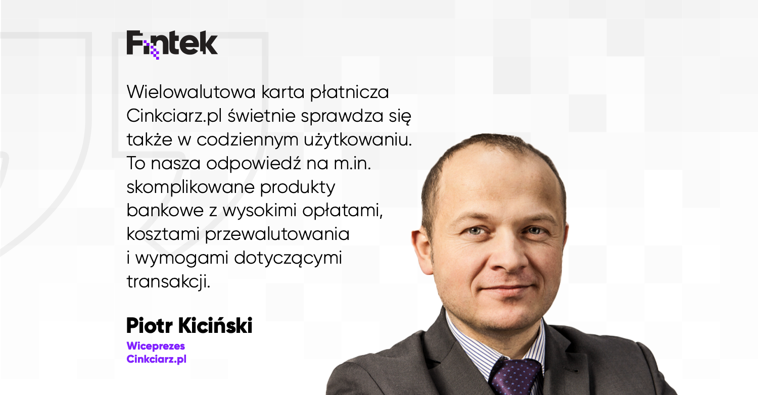 Postanowilismy zrobic naszym klientom niespodzianke - wywiad z Piotrem Kicinskim, wiceprezesem Cinkciarz.pl