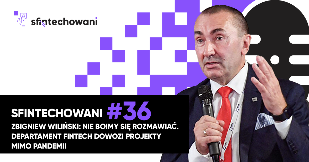 Zbigniew Wiliński: Nie boimy się rozmawiać. Departament fintech dowozi projekty mimo pandemii