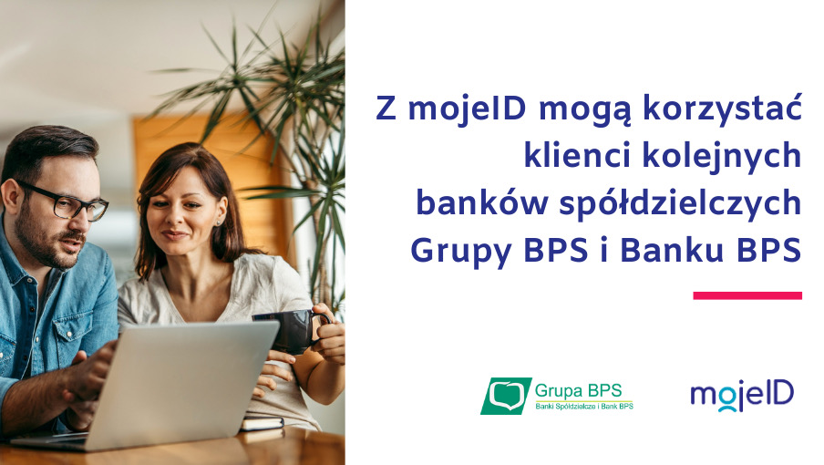 mojeID w kolejnych Bankach Spoldzielczych Grupy BPS i w Banku BPS