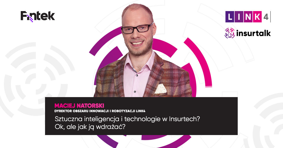 InsurTalk #5 Sztuczna inteligencja i technologie w Insurtech? Ok, ale jak ją wdrażać?