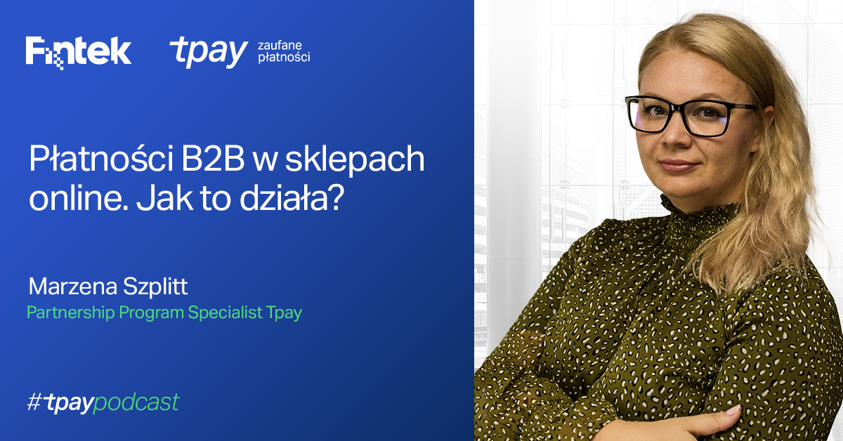 Płatności B2B w sklepach online. Jak to działa? #TpayPodcast