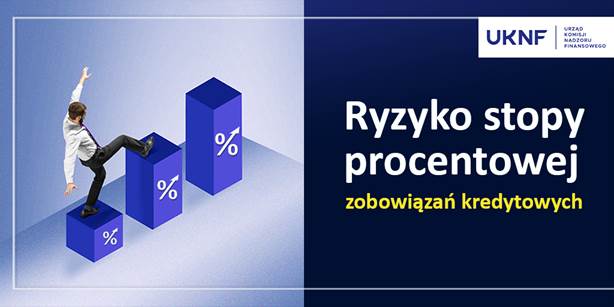 KNF publikuje wskazówki na temat ryzyka stopy procentowej zobowiązań kredytowych