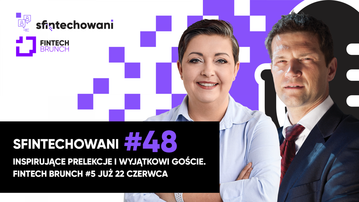 Inspirujące prelekcje i wyjątkowi goście. Fintech Brunch #5 już 22 czerwca [Podcast]