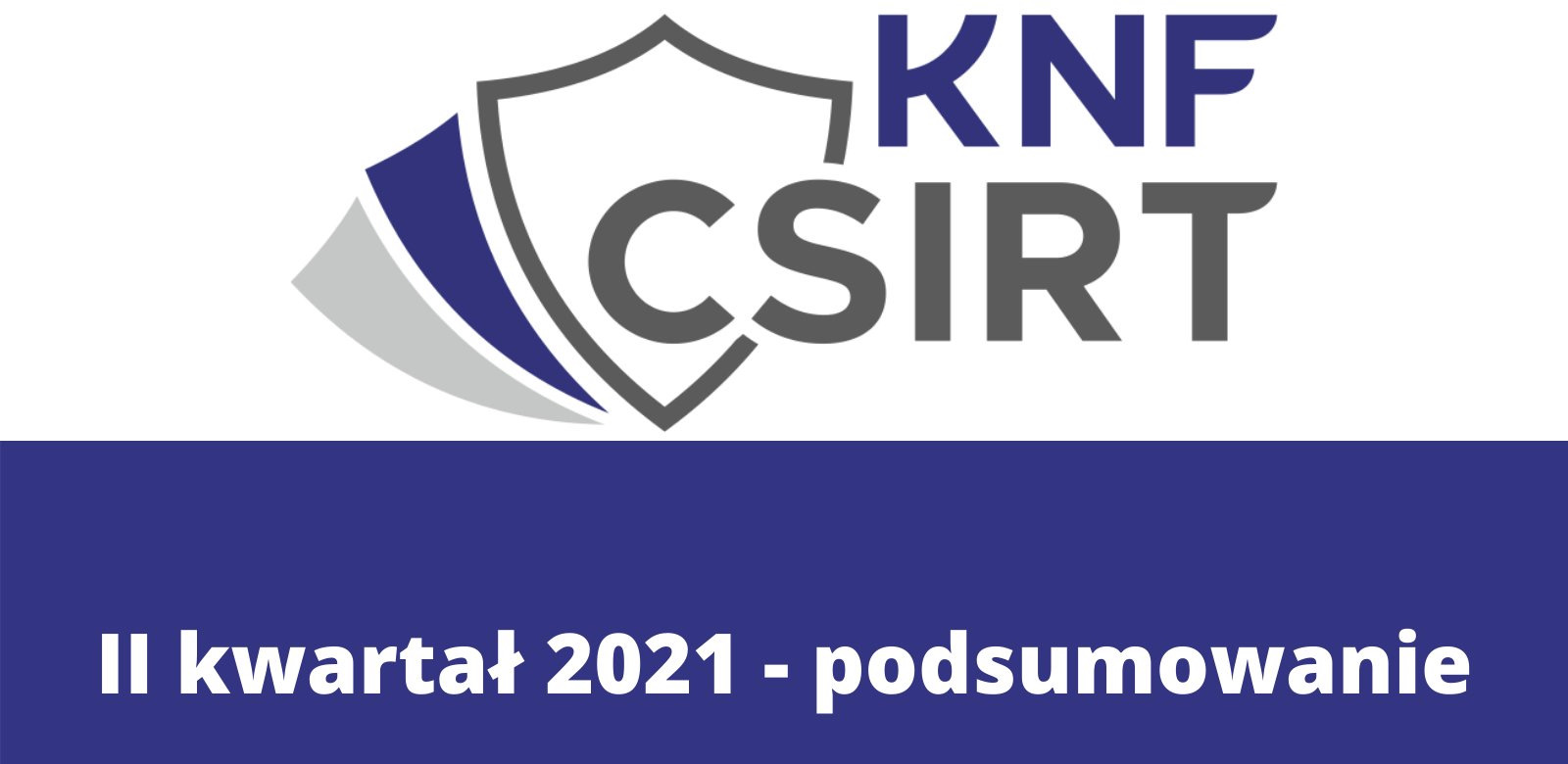 Jak chca nas oszukac cyberprzestepcy? CSIRT KNF podsumowuje miniony kwartal