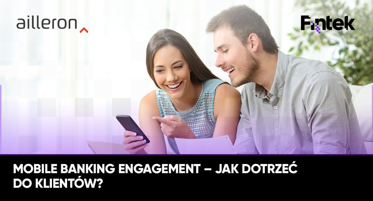 Mobile banking engagement – jak dotrzeć do klientów?