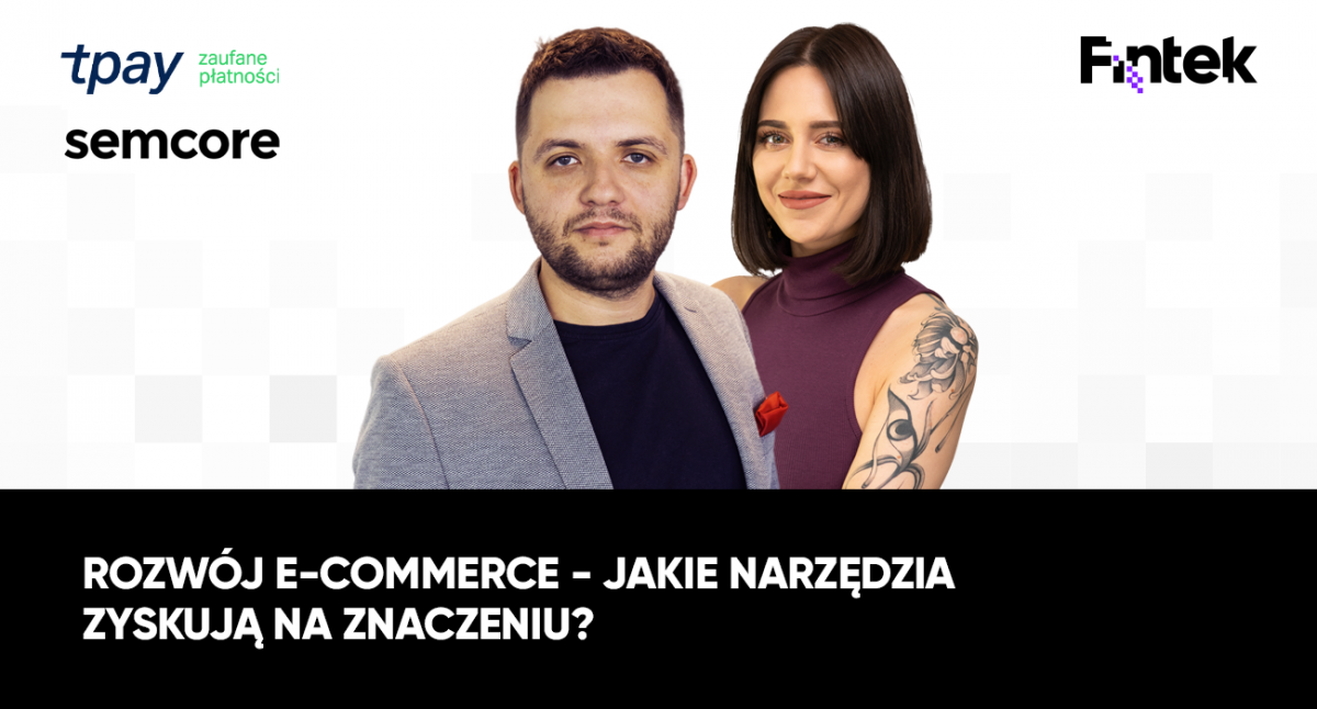 Rozwój e-commerce – jakie narzędzia zyskują na znaczeniu?