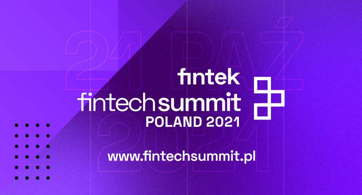 Fintech Summit Poland 2021 już 21 października