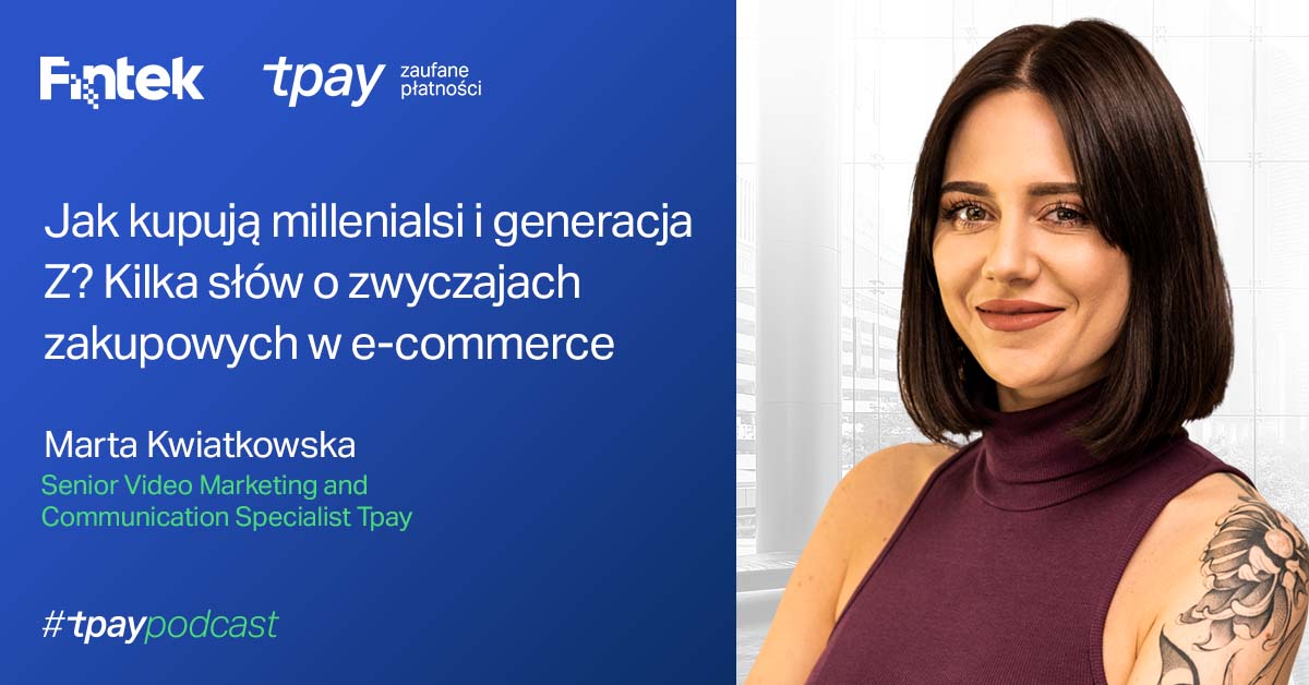 Jak kupują millennialsi i generacja Z? Kilka słów o zwyczajach zakupowych w e-commerce