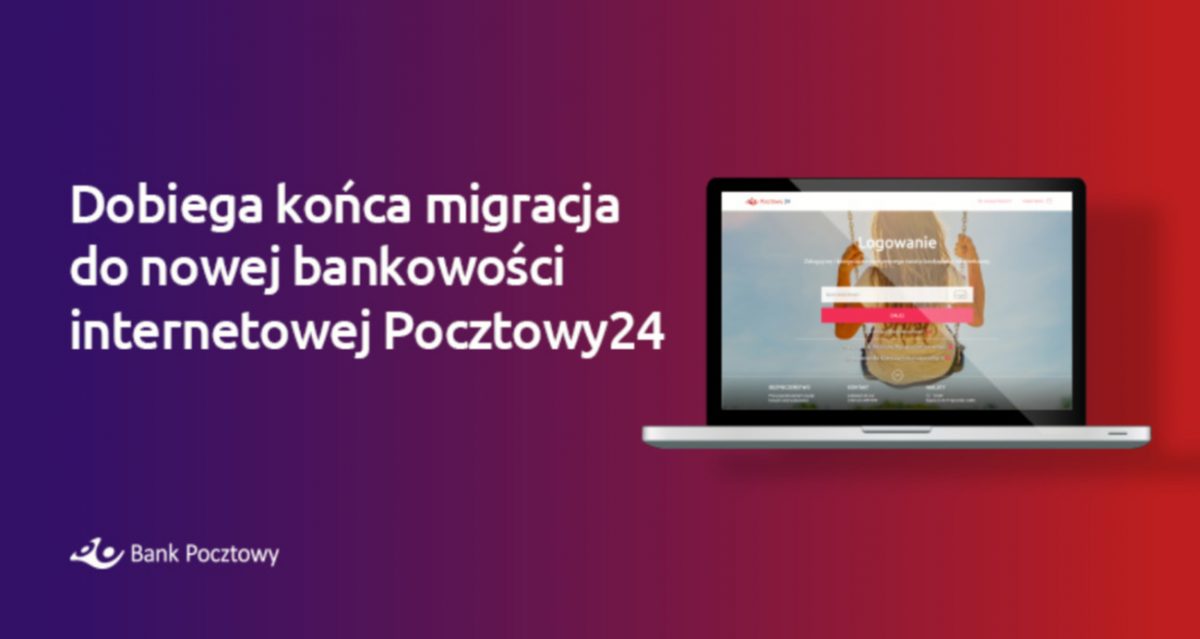 Dobiega końca migracja klientów Banku Pocztowego do nowego serwisu Pocztowy24