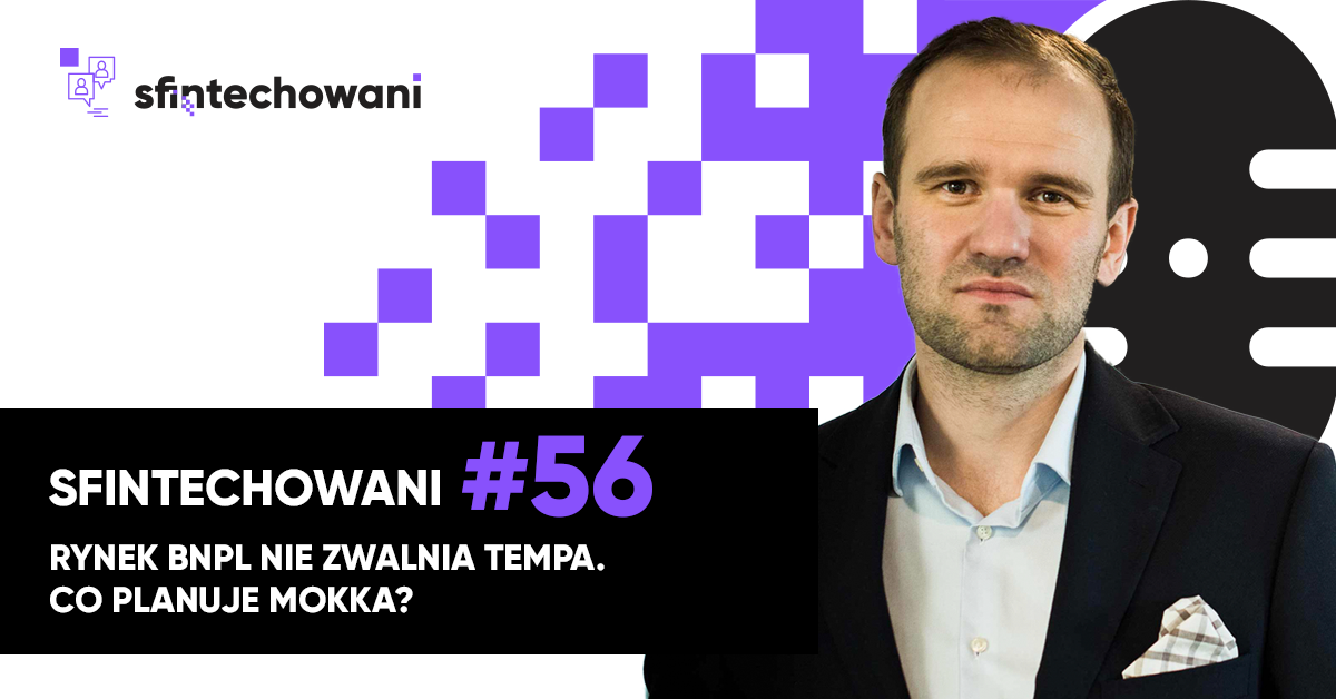 Rynek BNPL nie zwalnia tempa. Co planuje Mokka? [Podcast]