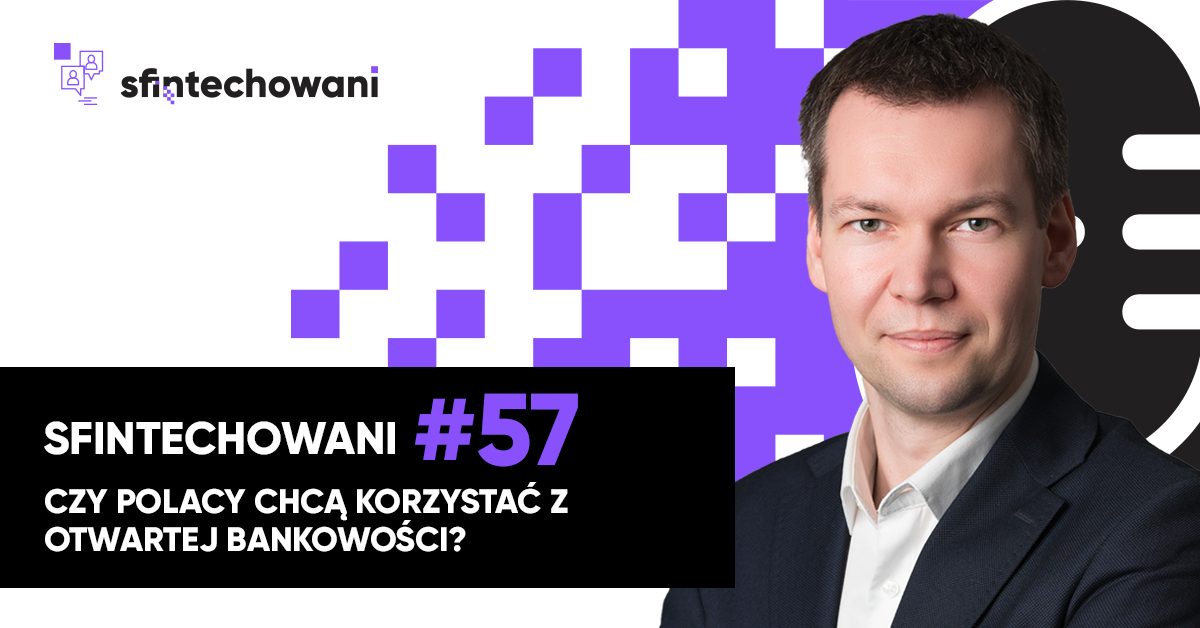 Czy Polacy chca korzystac z otwartej bankowosci? [Podcast]
