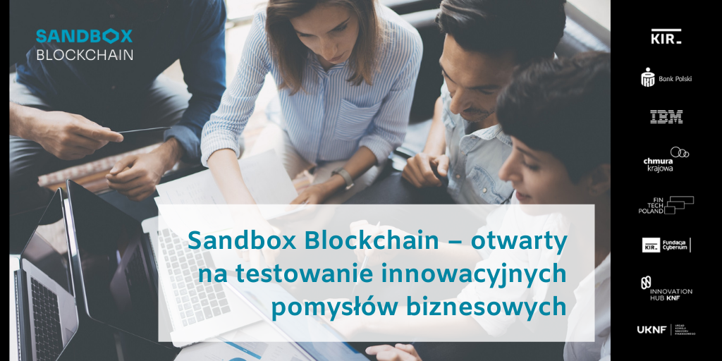 Pierwsze fintechy testują swoje rozwiązania w Sandbox Blockchain