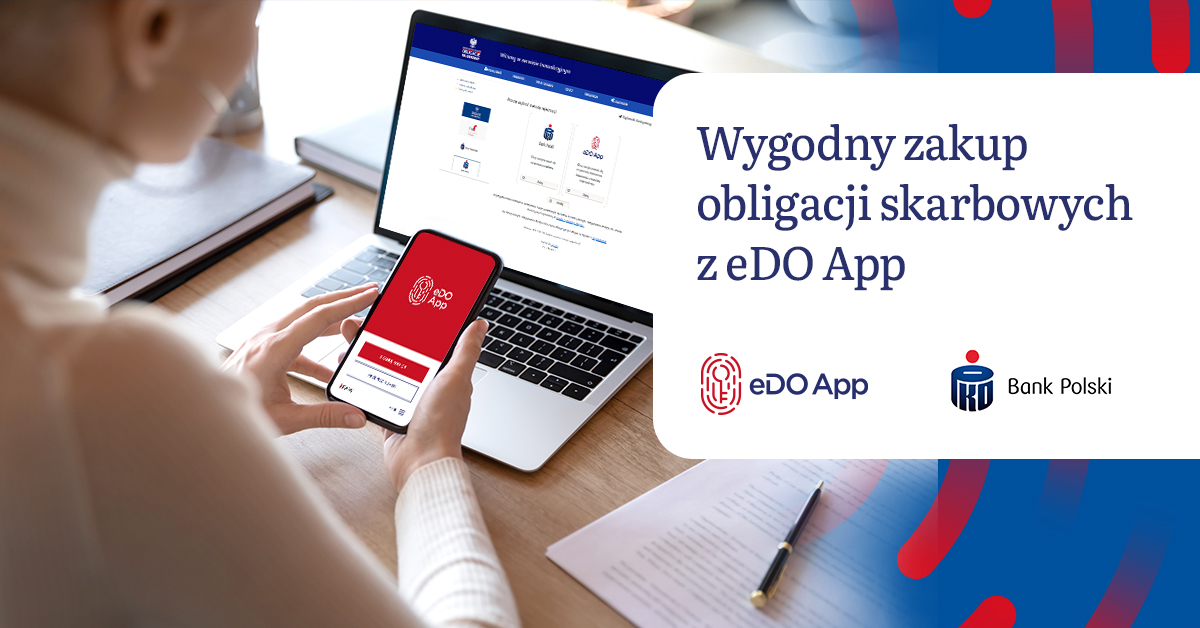 Dzieki eDO App mozna juz potwierdzac tozsamosc przy zakupie obligacji skarbowych