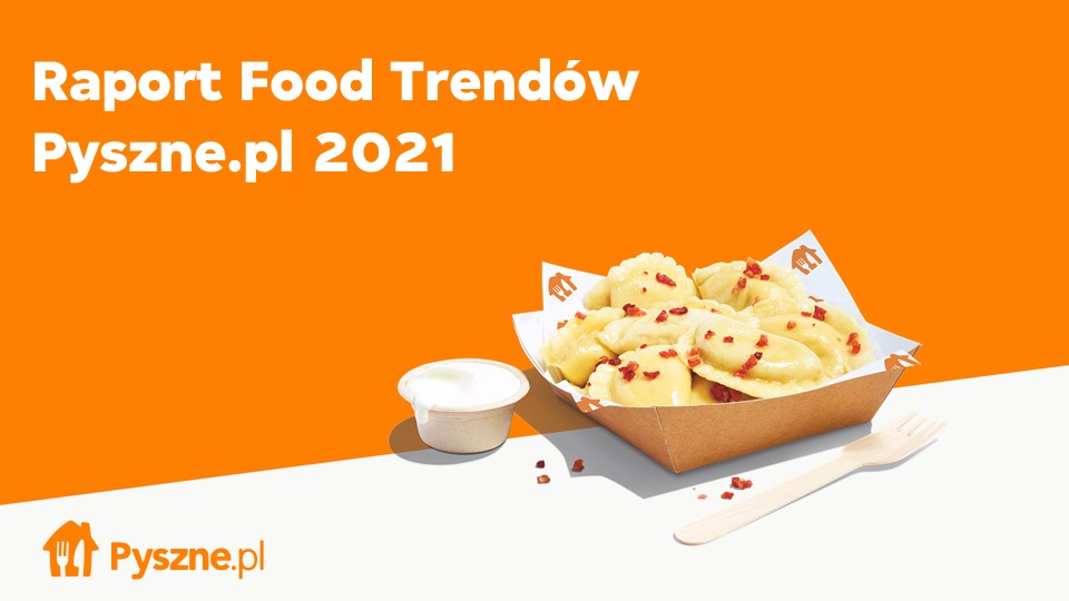 Pyszne.pl prezentuje kolejny Raport Food Trendów. Serwis ma już ponad 3 mln użytkowników