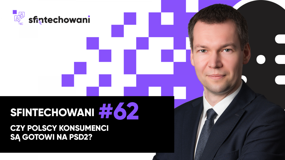 Czy polscy konsumenci są gotowi na PSD2? [Podcast]