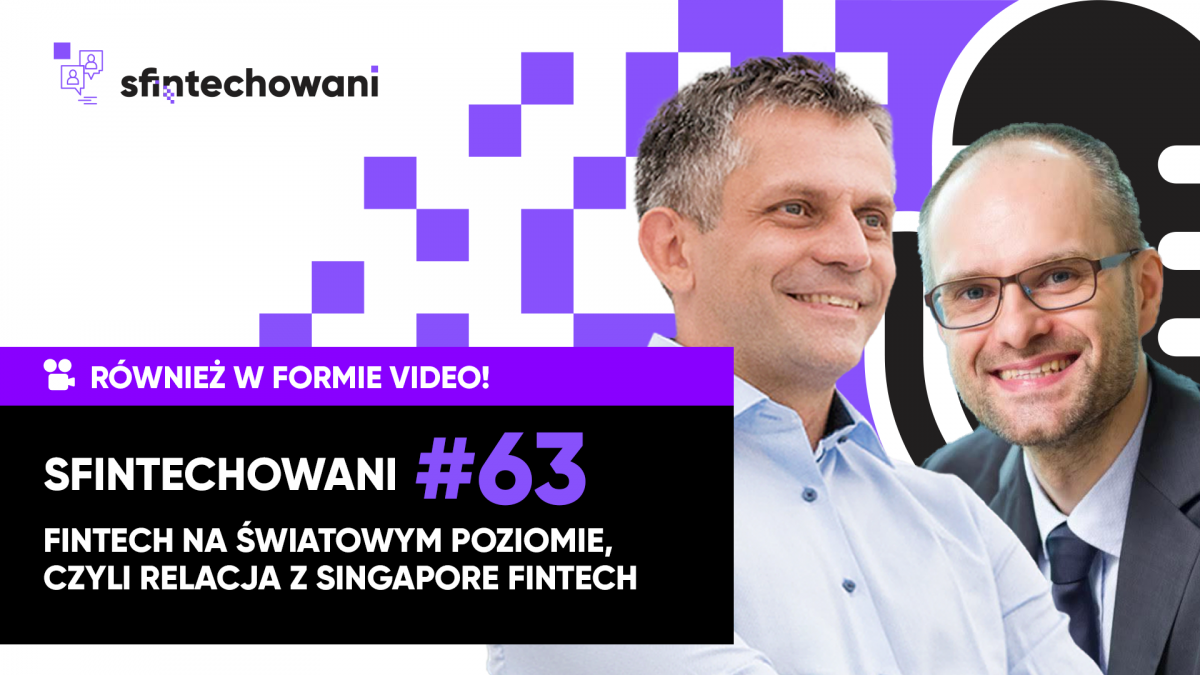 Fintech na światowym poziomie, czyli relacja z Singapore Fintech Festival [Wideo]