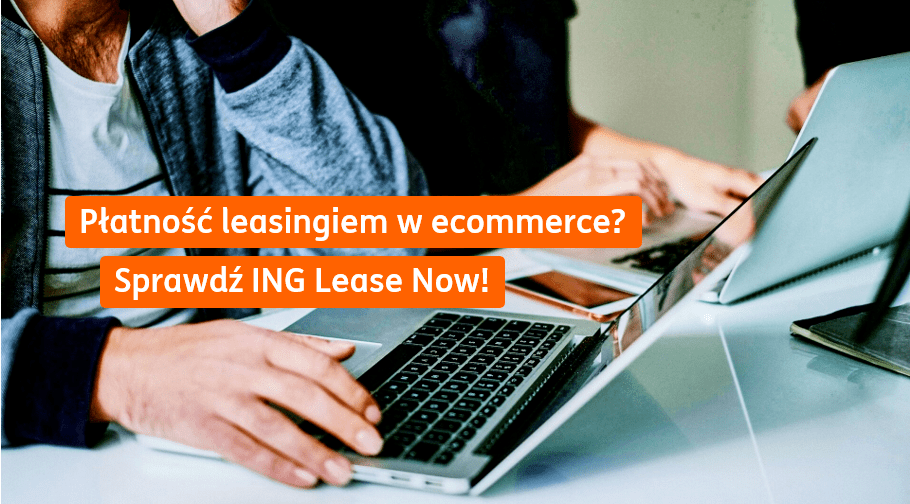 ING Lease uruchamia płatność leasingiem w e-commerce