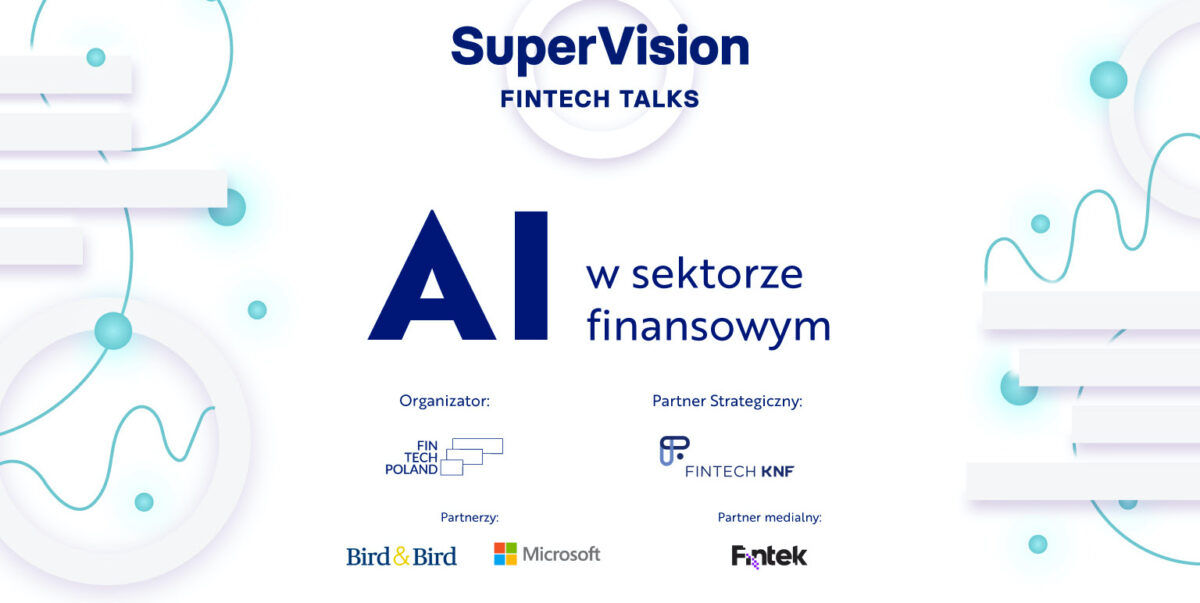 AI w sektorze finansowym. Kolejny webinar SuperVision FinTech Talks