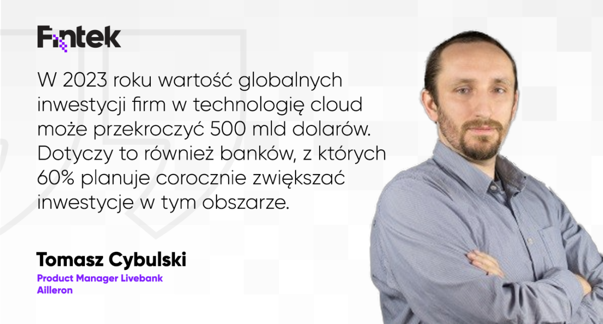 Banki przenoszą się do chmury. Co to oznacza dla ich pracowników i klientów? [Wywiad]