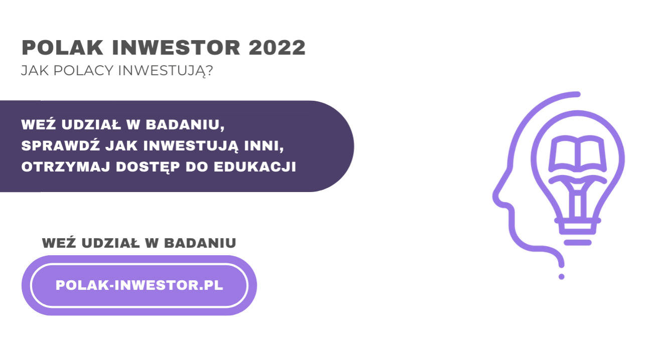 Jak inwestuja Polacy? Wystartowal projekt badawczy "Polak Inwestor 2022"