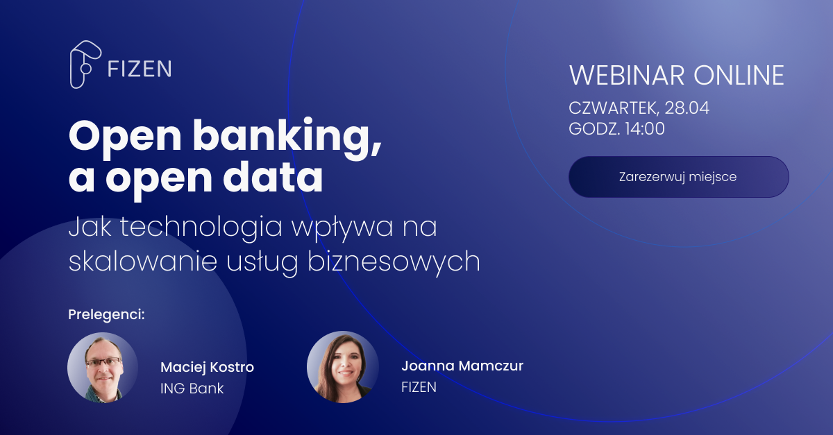 Open banking i open data. Jak technologia wplywa na skalowanie uslug biznesowych?