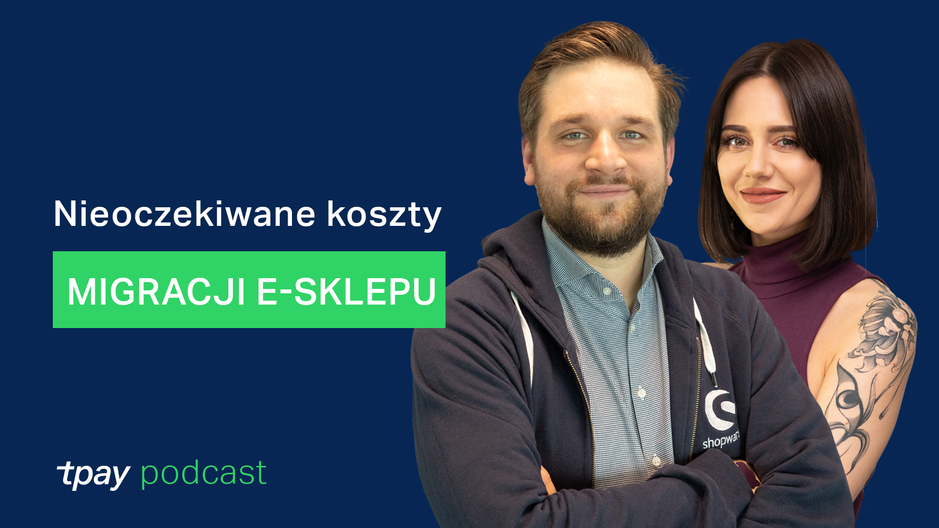 Nieoczekiwane koszty migracji e-sklepu [Podcast Tpay]
