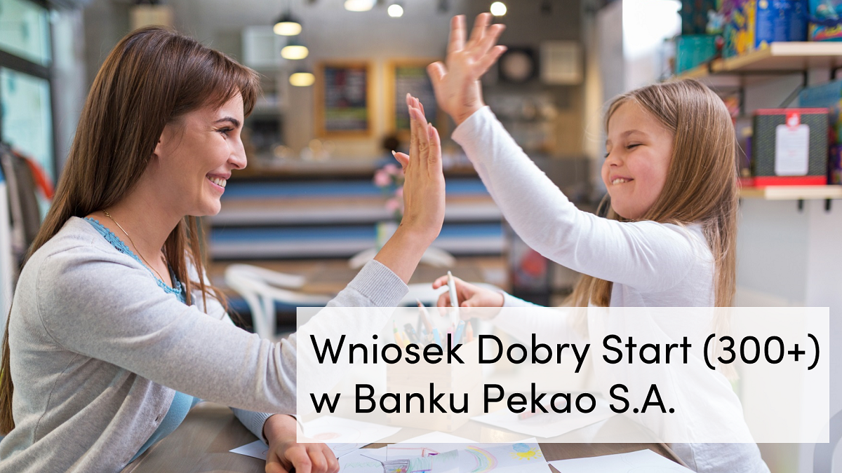 Od 1 lipca w Pekao S.A. będzie można złożyć wniosek o świadczenie 300+