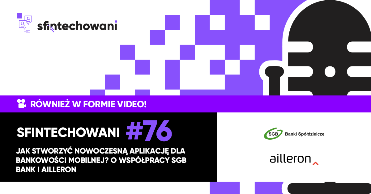 Jak stworzyć nowoczesną aplikację dla bankowości mobilnej? [Podcast]