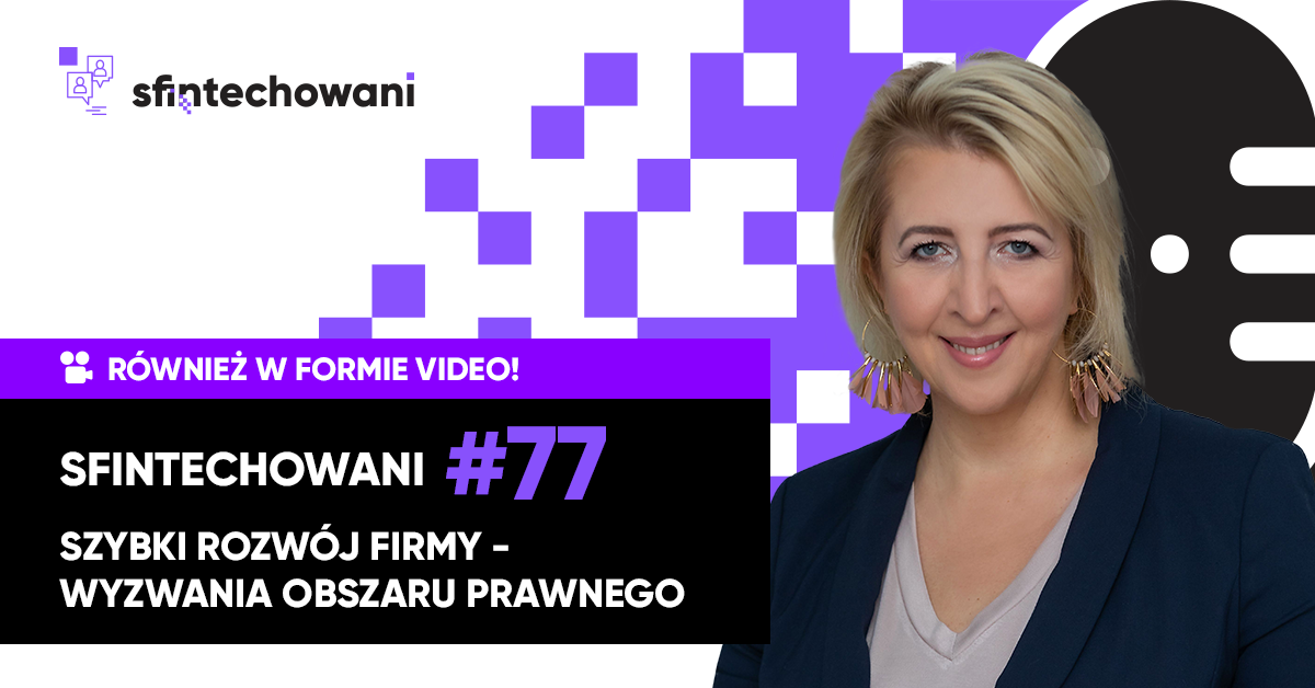 Szybki rozwój firmy, a wyzwania z obszaru prawnego [Podcast]