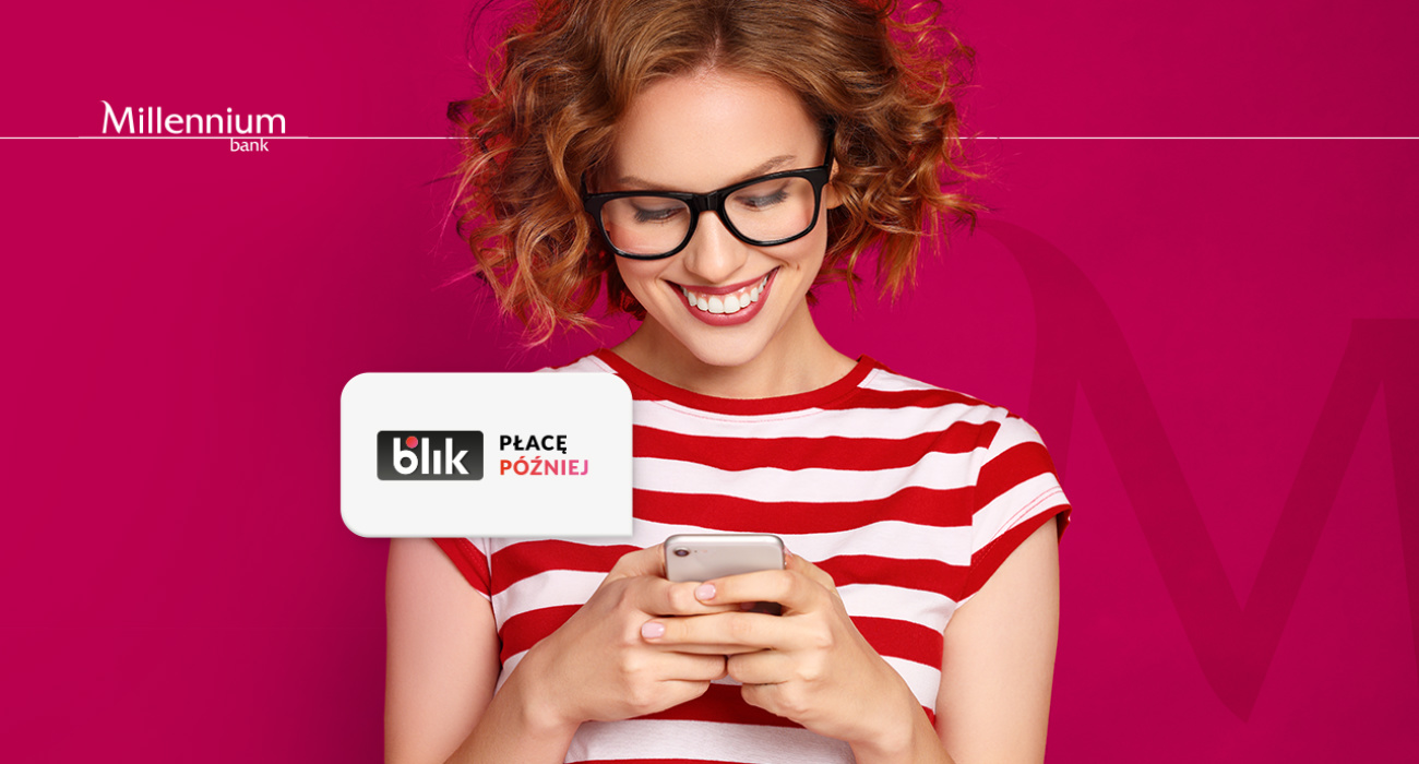Bank Millennium rozpoczal pilotaz platnosci odroczonych BLIK