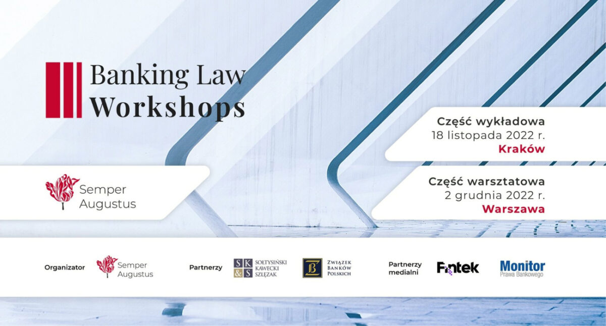 Fundacja Semper Augustus organizuje III edycję Banking Law Workshop
