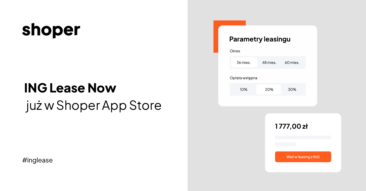 Shoper udostępnia prostszą sprzedaż w leasingu dzięki aplikacji ING Lease Now