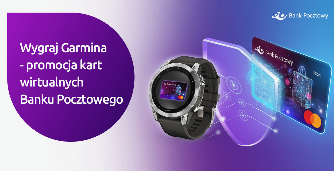 Promocja Banku Pocztowego. Otwórz konto z kartą wirtualną i wygraj smartwatcha Garmin